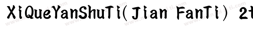 XiQueYanShuTi(Jian FanTi) 2ttf字体转换